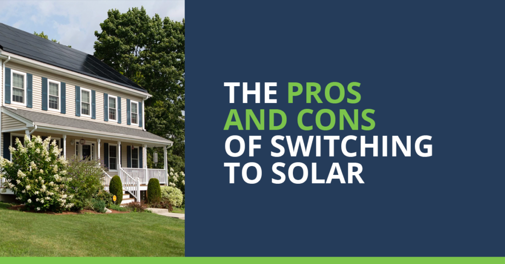The pros and cons of switching to solar