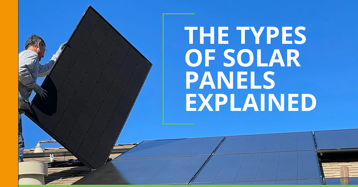 The Types of Solar Panels Explained