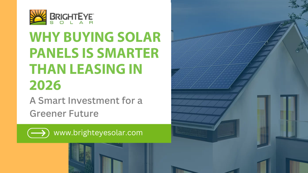 Why Buying Solar Panels is Smarter Than Leasing in 2026