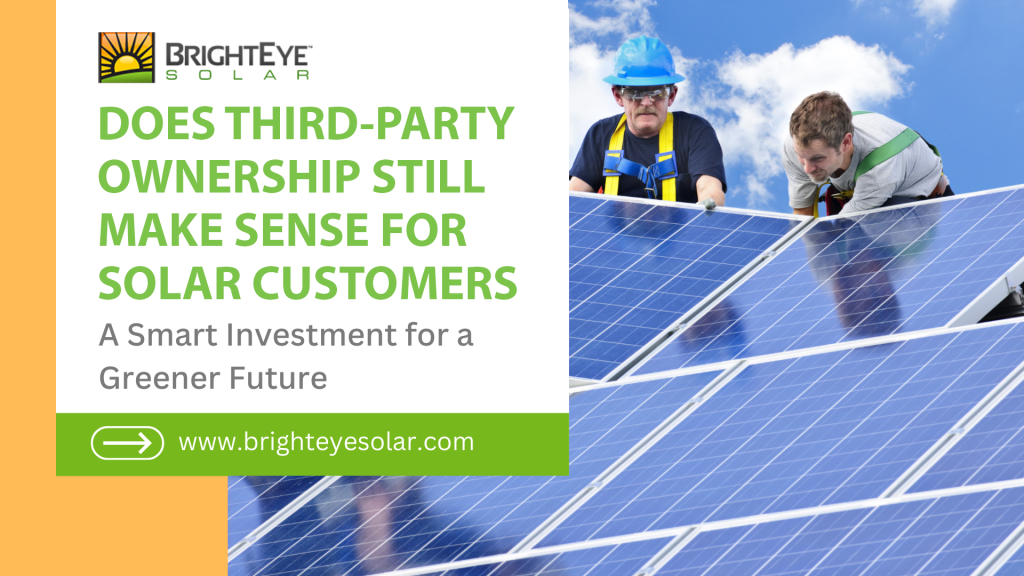 Does Third-Party Ownership (TPO) Still Make Sense for Solar Customers?
