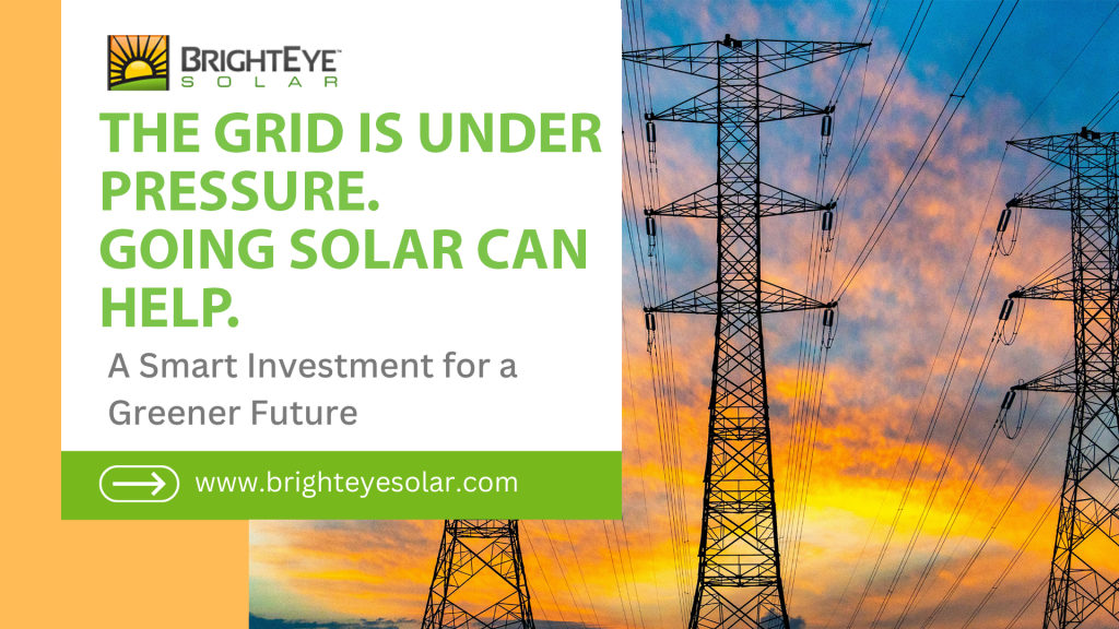The Electrical Grid is Under Pressure. Going Solar Can Help.